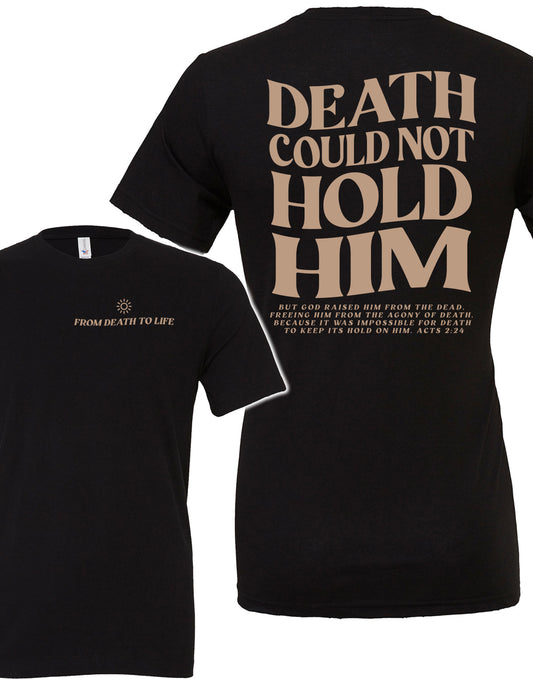 Death Could Not Hold Him